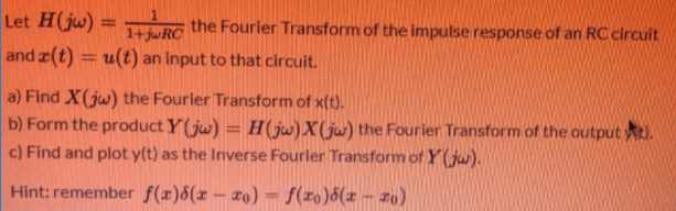 Solved Let H Jw 1 Wl Hrc The Fourier Transform Of The Chegg Com