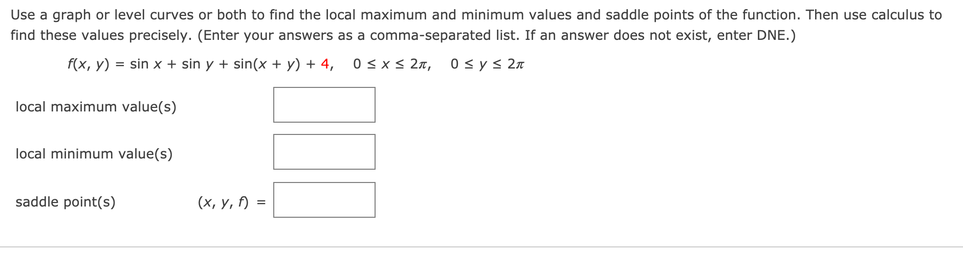 Solved Use a graph or level curves or both to find the local | Chegg.com