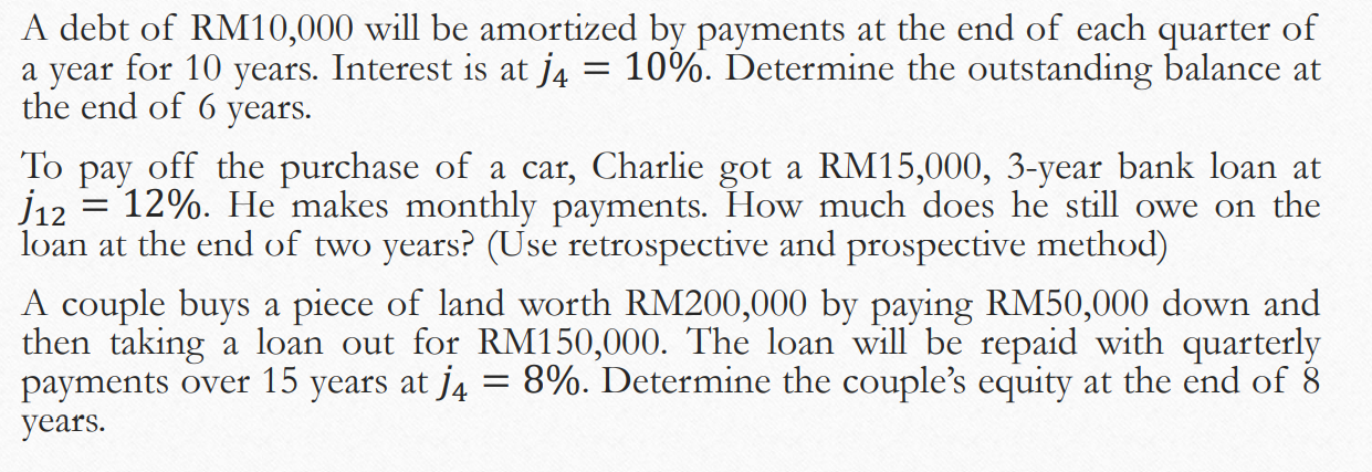 Solved A debt of RM10,000 will be amortized by payments at | Chegg.com