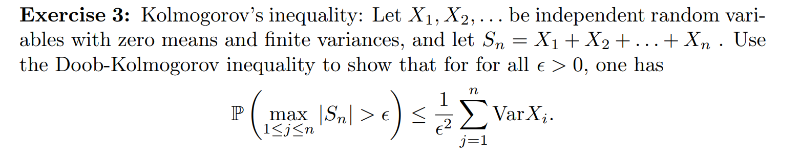 Exercise 3: Kolmogorov's inequality: Let X1,X2,… be | Chegg.com