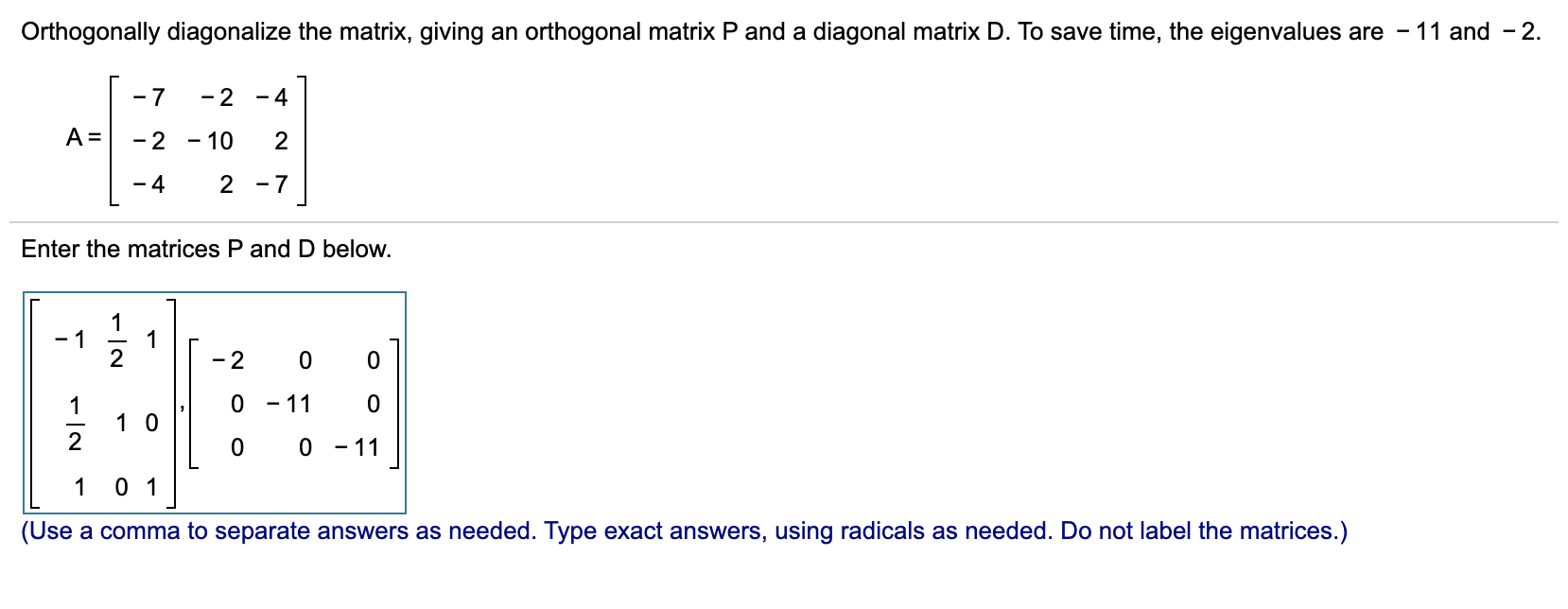 Solved Orthogonally diagonalize the matrix, giving an | Chegg.com