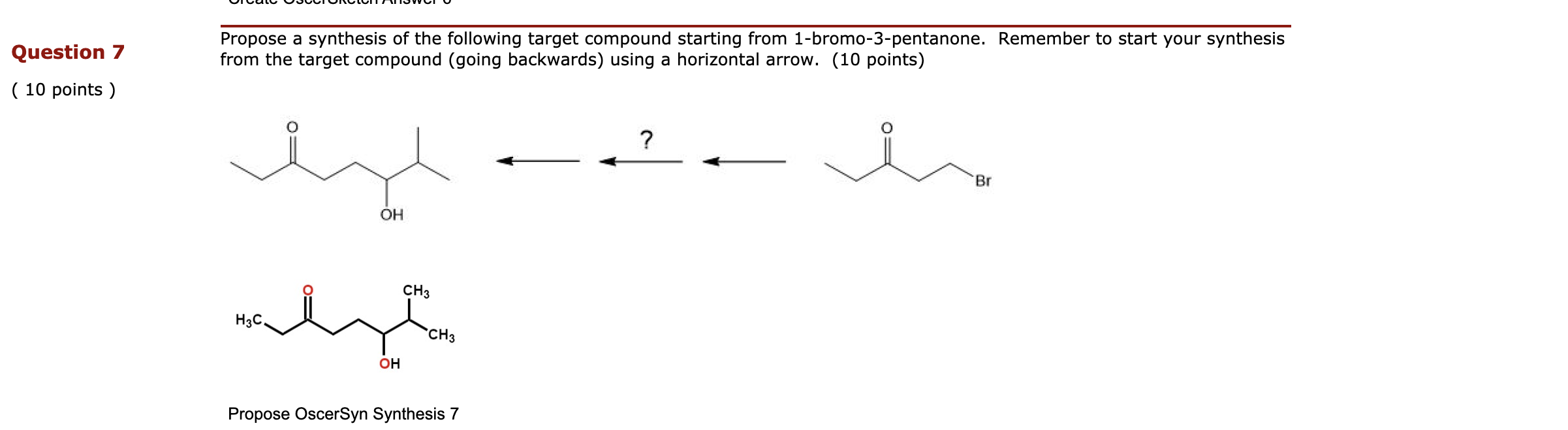 Solved Question 7 Propose A Synthesis Of The Following | Chegg.com