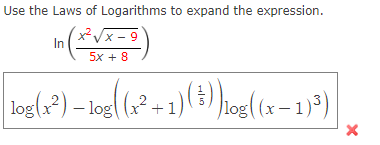 Solved Use the Laws of Logarithms to expand the expression. | Chegg.com