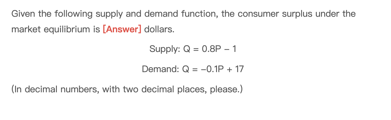 Solved Given the following supply and demand function, the | Chegg.com