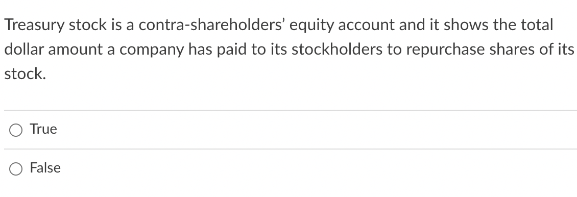 solved-treasury-stock-is-a-contra-shareholders-equity-chegg