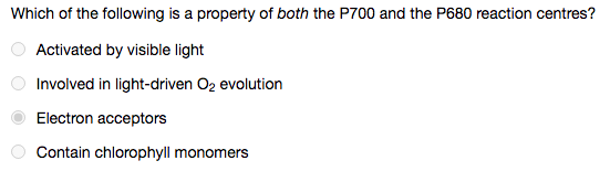 Solved Which of the following is a property of both the P700 | Chegg ...