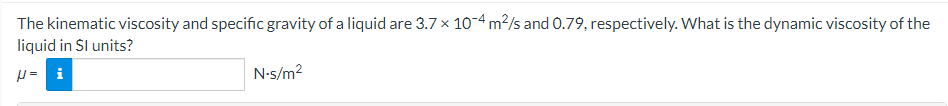 Solved The kinematic viscosity and specific gravity of a | Chegg.com