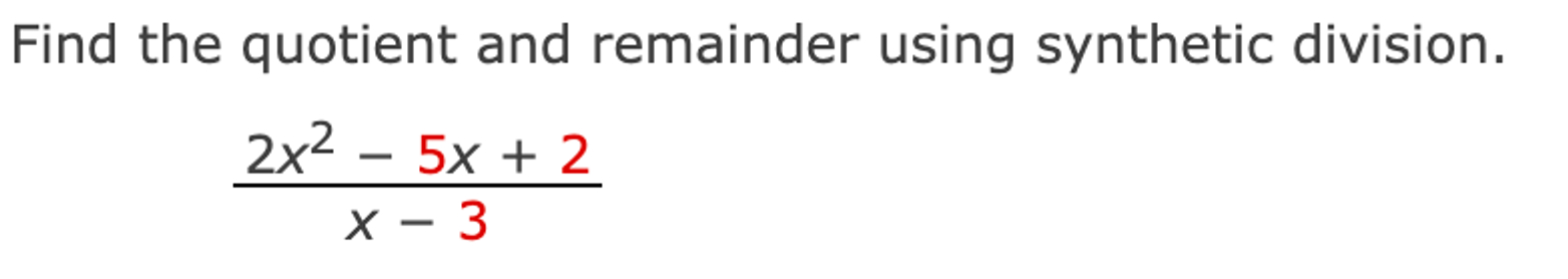 Solved Find The Quotient And Remainder Using Synthetic | Chegg.com