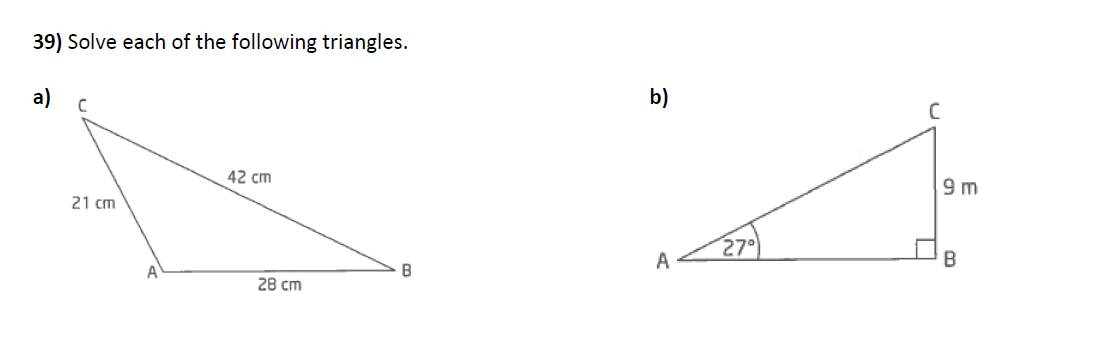 Solved 39) Solve each of the following triangles. a) | Chegg.com