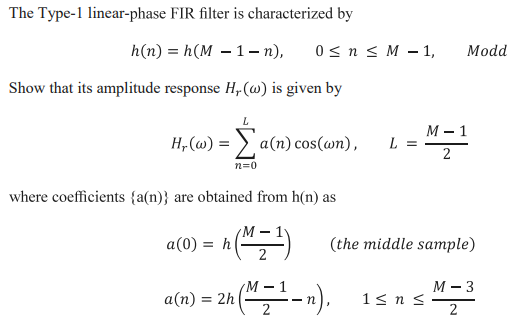 Solved The Type-1 linear-phase FIR filter is characterized | Chegg.com