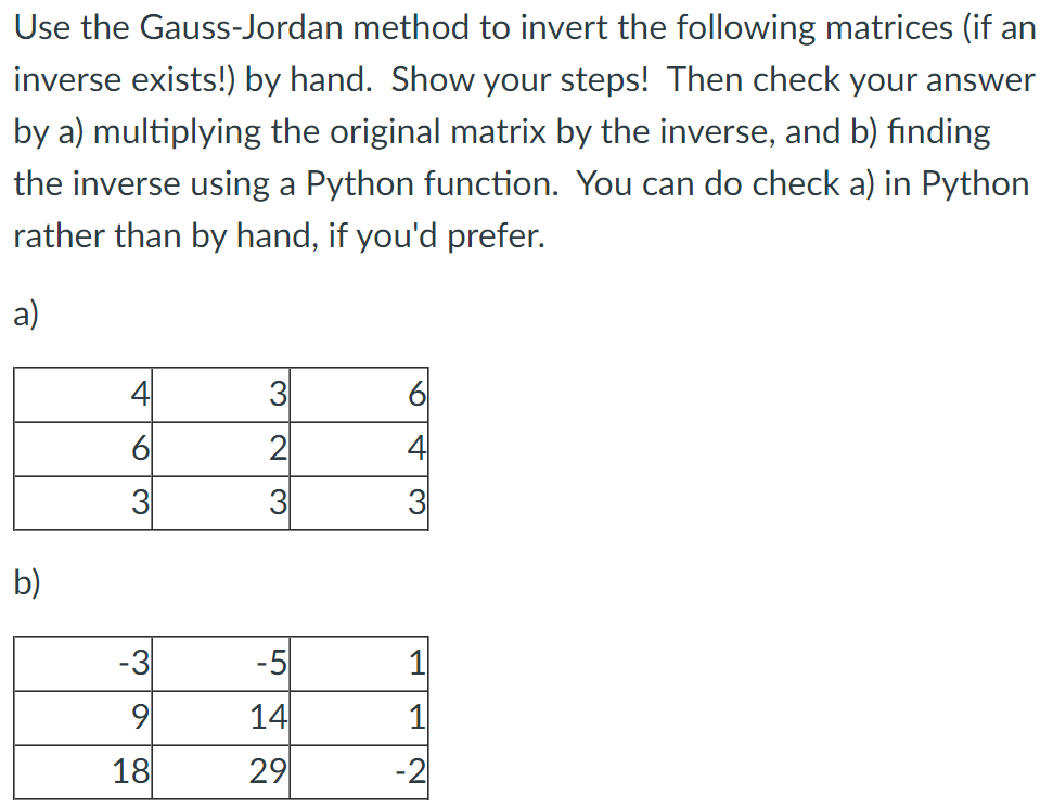 Solved: python!!! Use the Gauss-Jordan method to invert th