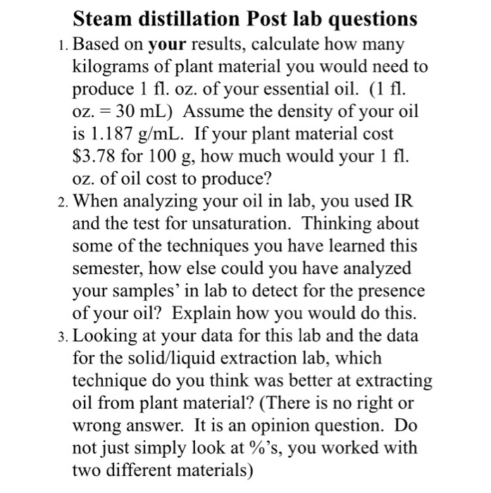 Steam distillation Post lab questions 1. Based on