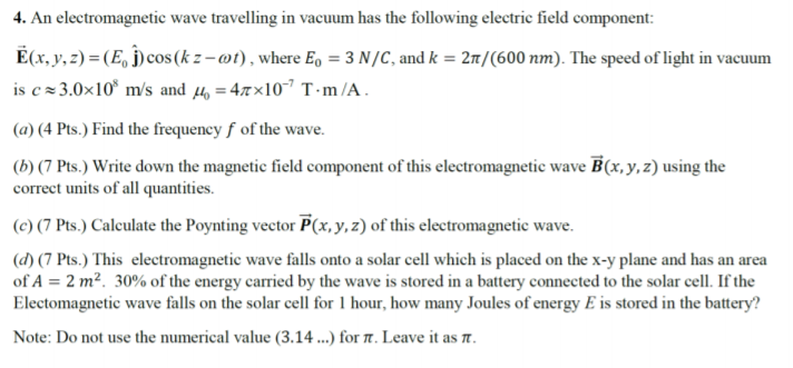 Solved 4 An Electromagnetic Wave Travelling In Vacuum Ha Chegg Com