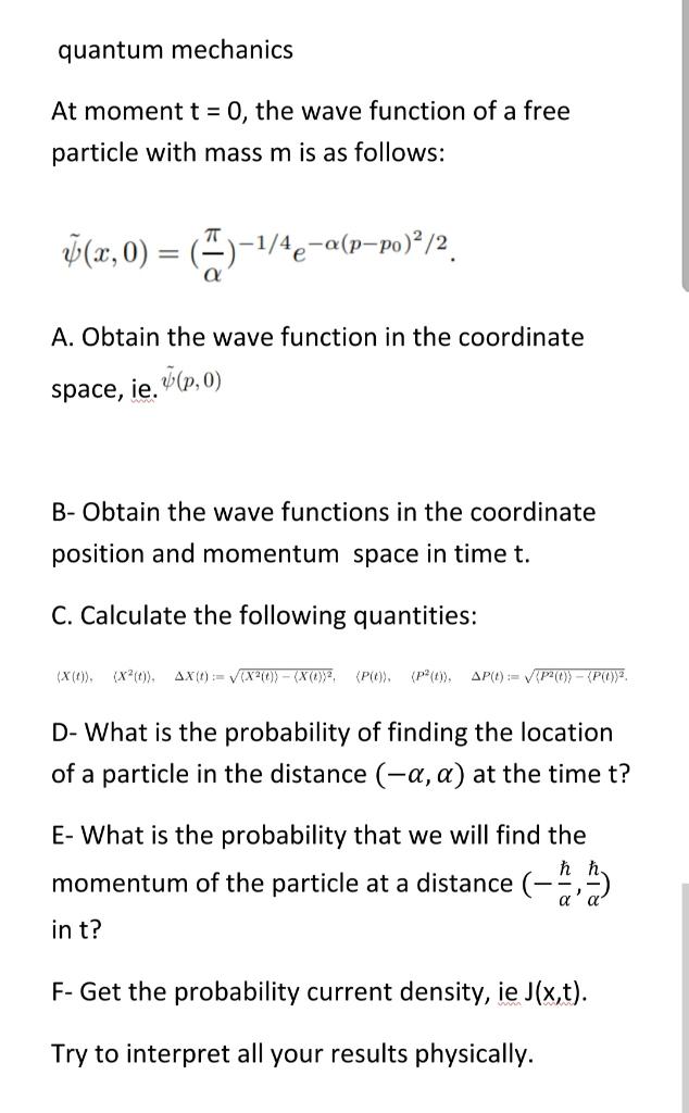 Solved quantum mechanics At moment t = 0, the wave function | Chegg.com
