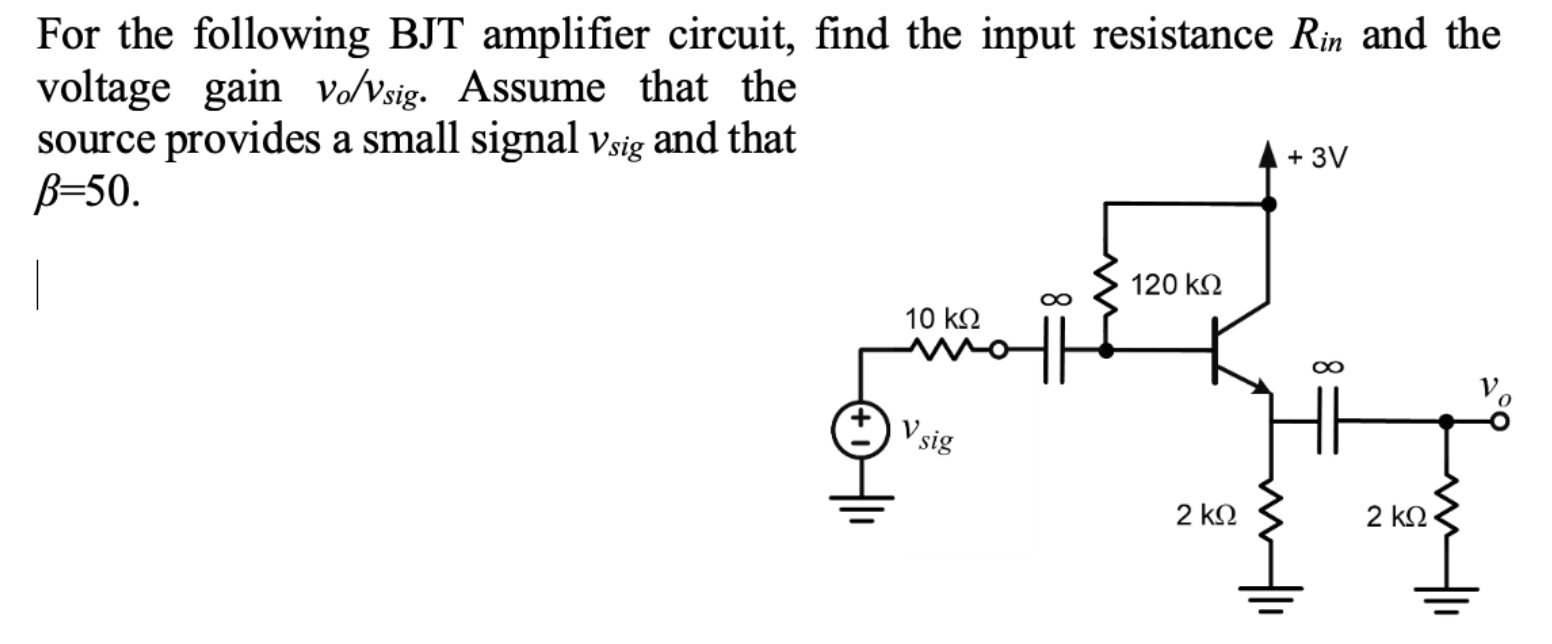 Solved For The Following BJT Amplifier Circuit, Find The | Chegg.com