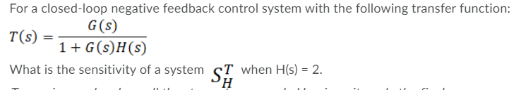 Solved For a closed-loop negative feedback control system | Chegg.com