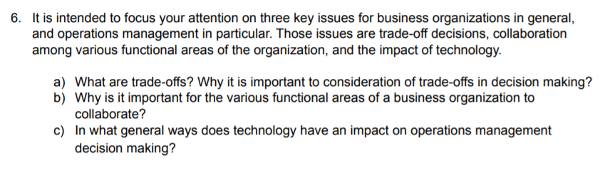 Solved 6. It is intended to focus your attention on three | Chegg.com