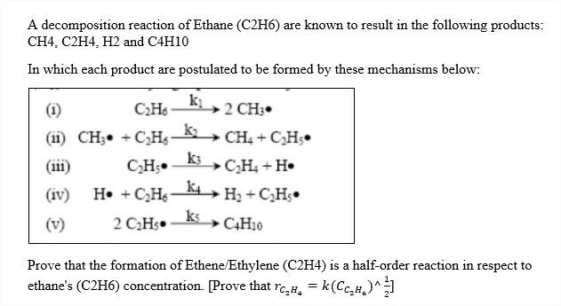 Solved A decomposition reaction of Ethane C2H6 are known Chegg