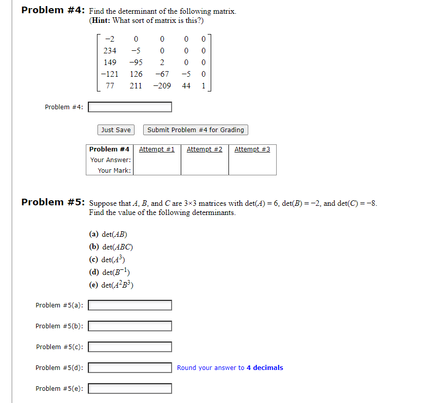 Solved Problem #4: Find The Determinant Of The Following | Chegg.com