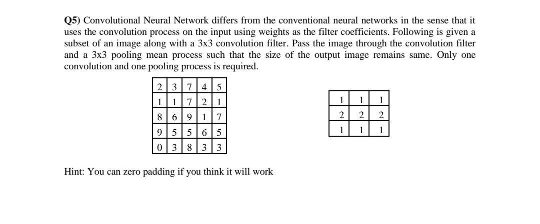 Solved Q5) Convolutional Neural Network differs from the | Chegg.com