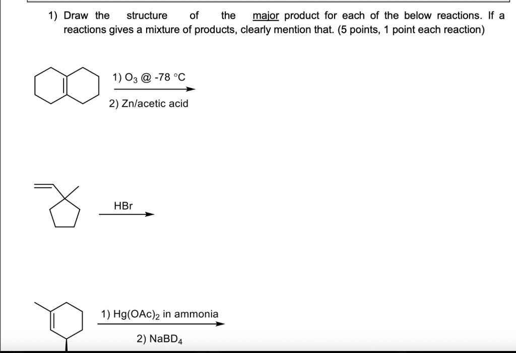 Solved 1) Draw the structure of the major product for each | Chegg.com
