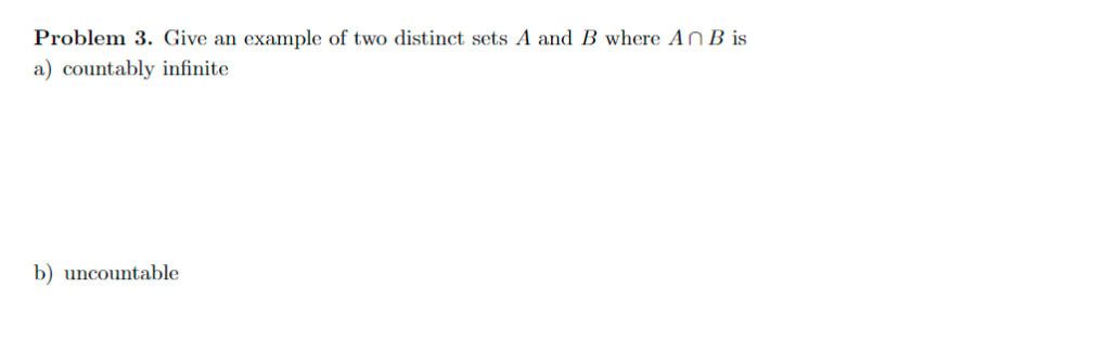 Solved Problem 2. Give an example of two distinct sets A and | Chegg.com