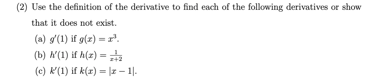 Solved (2) Use The Definition Of The Derivative To Find Each | Chegg.com