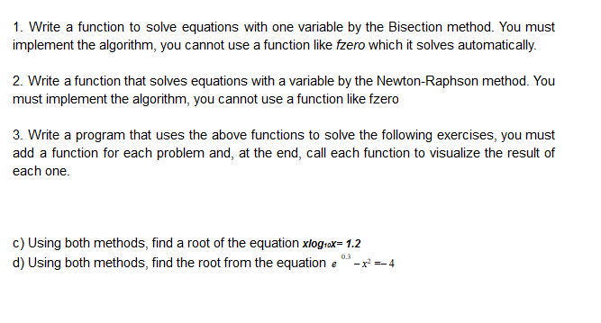 Solved 1. Write a function to solve equations with one | Chegg.com