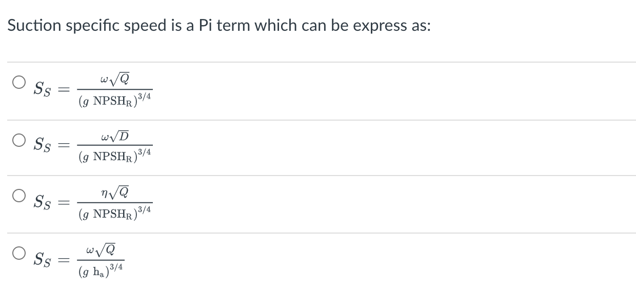 Solved Suction specific speed is a Pi term which can be