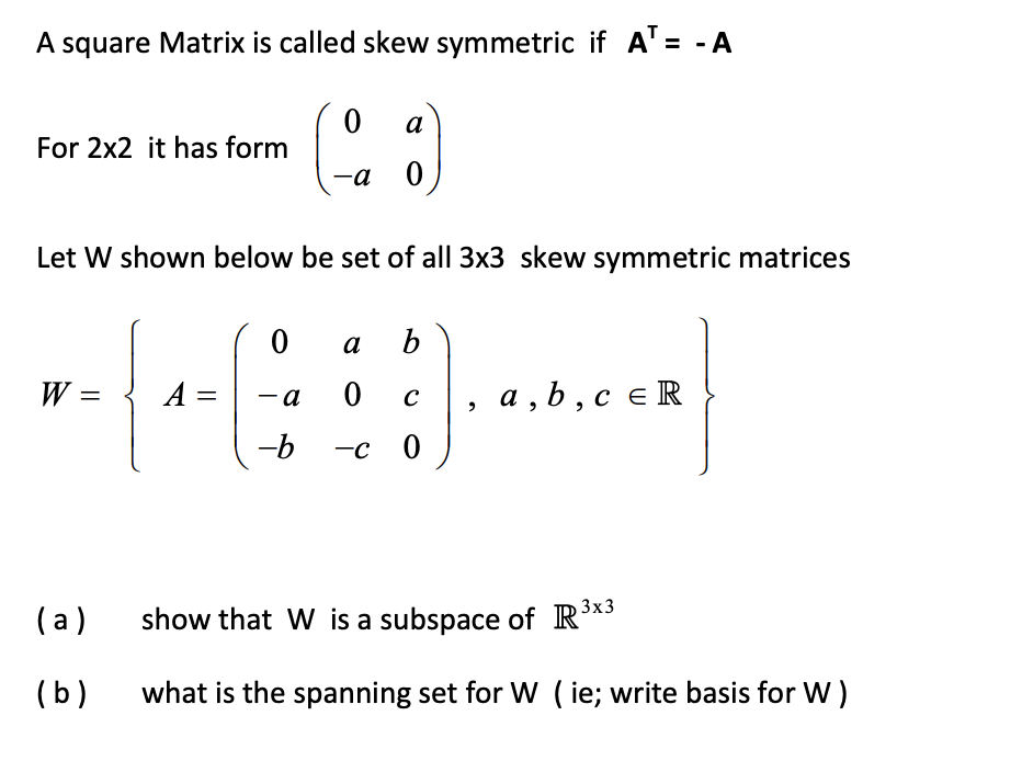 Solved A square Matrix is called skew symmetric if A' = -A | Chegg.com