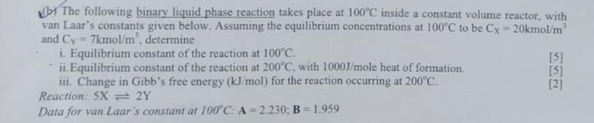 Solved (b) The following binary liquid phase reaction takes | Chegg.com