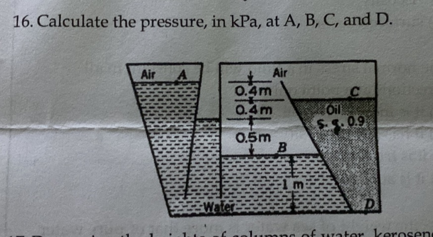 16. Calculate The Pressure, In KPa, At A,B,C, And D. | Chegg.com