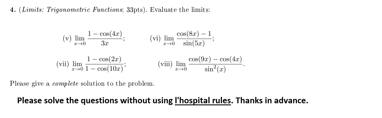 Solved 4. (Limits: Trigonometric Functions; 33pts). Evaluate | Chegg.com