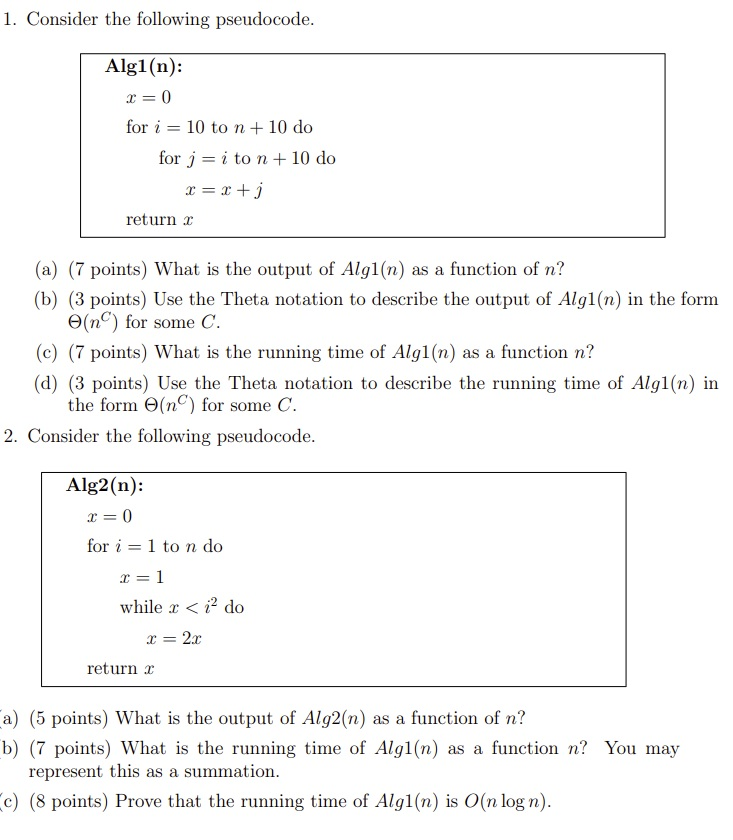 Solved 1. Consider the following pseudocode. Alg1(n): 2 = 0 | Chegg.com