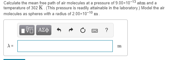 Solved Calculate the mean free path of air molecules at a | Chegg.com