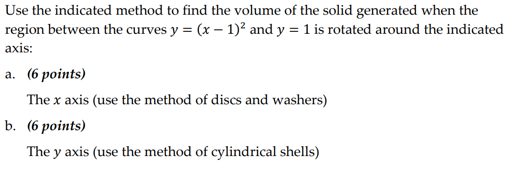 Solved Use the indicated method to find the volume of the | Chegg.com