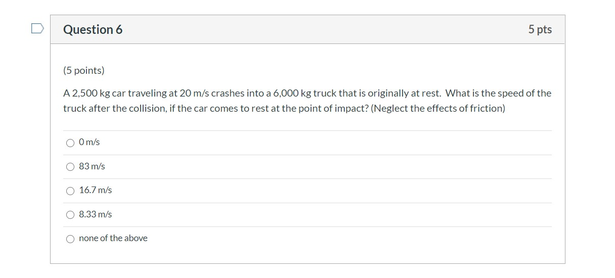 Solved Question 6 5 pts (5 points) A 2,500 kg car traveling | Chegg.com