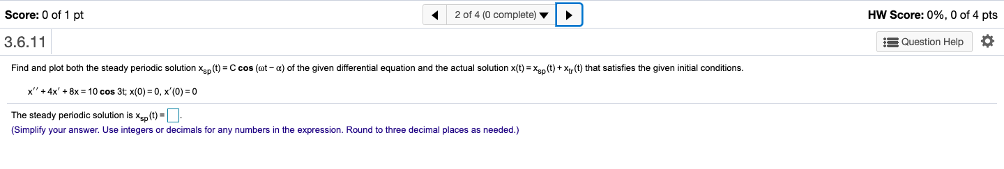 Solved 2 of 4 (0 complete) Score: 0 of 1 pt 3.6.11 HW Score: | Chegg.com