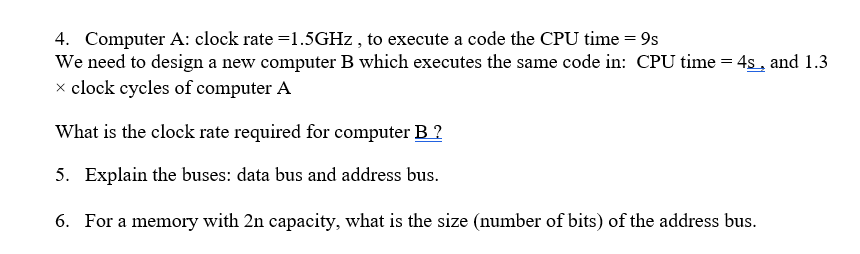 Solved 4. Computer A: clock rate =1.5GHz , to execute a code | Chegg.com