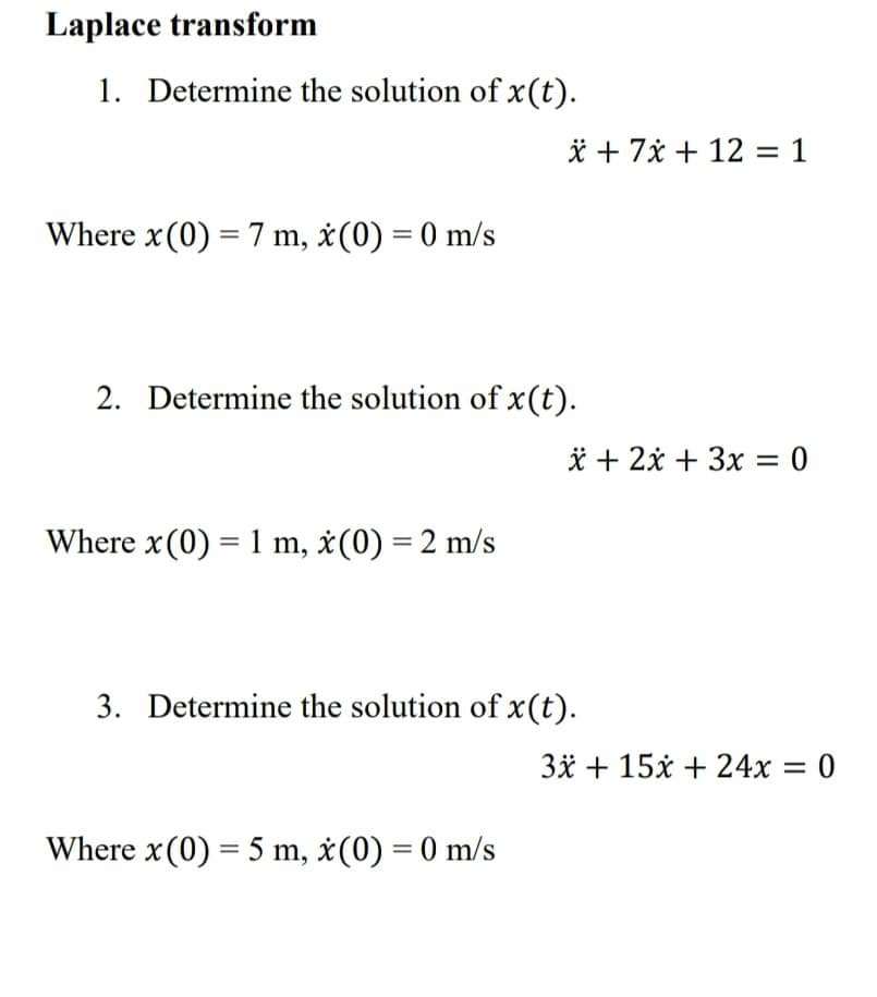 Solved Laplace Transform 1 Determine The Solution Of X T Chegg Com