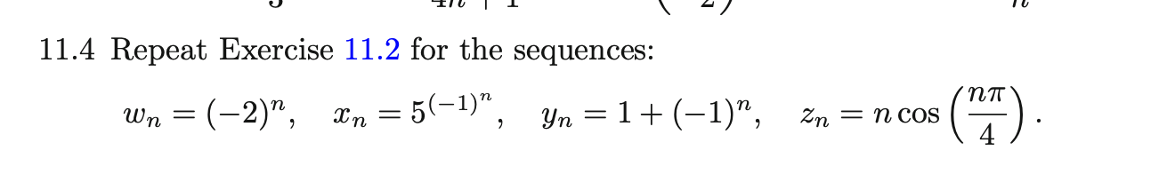 11.4 Repeat Exercise 11.2 for the sequences: Wn = | Chegg.com