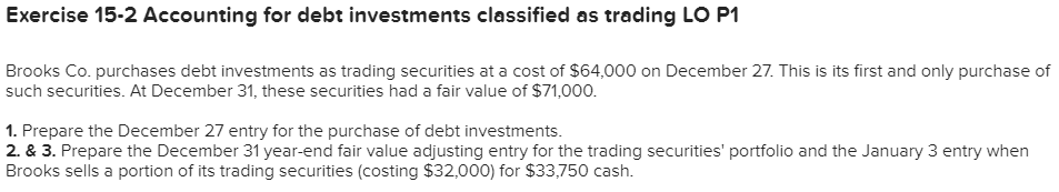 Solved Exercise 15-2 Accounting for debt investments | Chegg.com