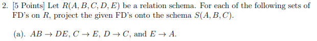 Solved 2. [5 Points) Let R(A, B, C, D, E) Be A Relation | Chegg.com