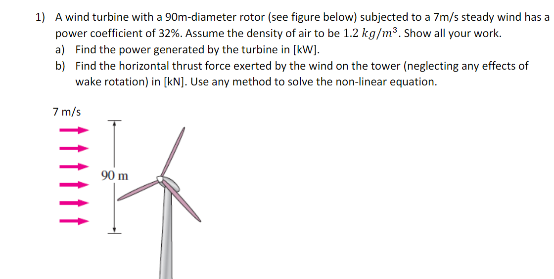 Solved 1) A wind turbine with a 90 m-diameter rotor (see | Chegg.com