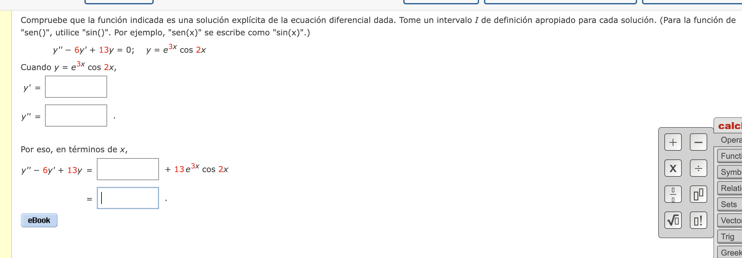 Compruebe que la función indicada es una solución explícita de la ecuación diferencial dada. Tome un intervalo I de definició