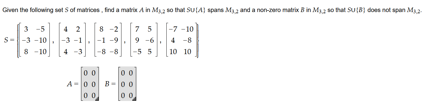 Solved Given the following set S of matrices, find a matrix | Chegg.com