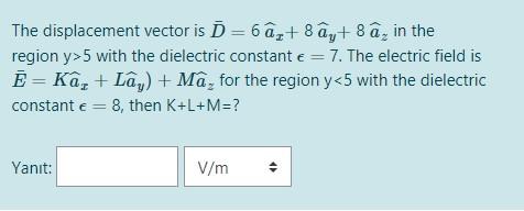 The Displacement Vector Is D 6z 8ay 8 A In The Chegg Com