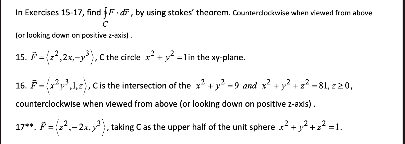 Solved In Exercises 15 17 Find Ff Dr By Using Stokes T Chegg Com