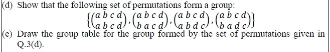 Solved (d) Show that the following set of permutations form | Chegg.com