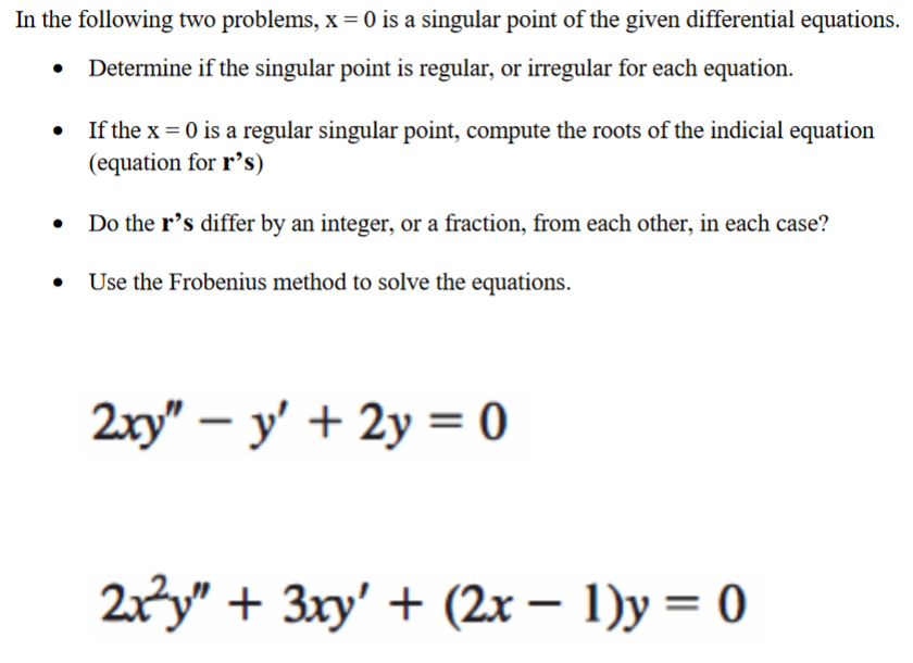 Solved In the following two problems, x=0 is a singular | Chegg.com